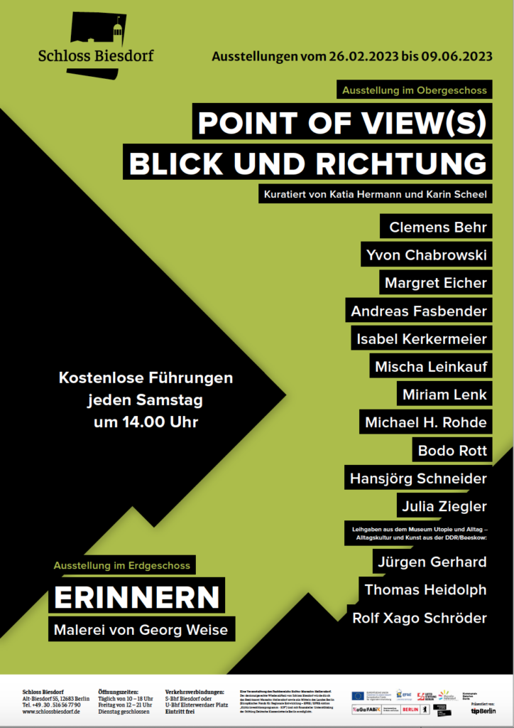 Point of view(s)-Blick und Richtung, Gruppenausstellung Schloss Biesdorf, co-kuratiert mit Karin Scheel